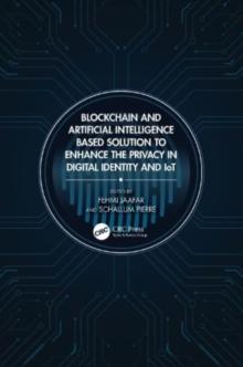 Blockchain and Artificial Intelligence-Based Solution to Enhance the Privacy in Digital Identity and IoT