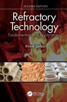 Refractory Technology : Fundamentals and Applications