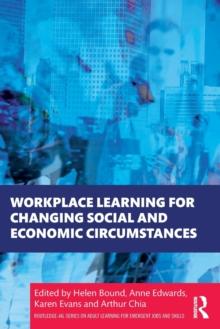 Workplace Learning for Changing Social and Economic Circumstances