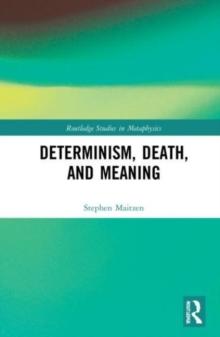 Determinism, Death, and Meaning