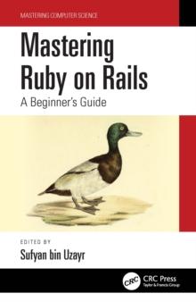 Mastering Ruby on Rails : A Beginner's Guide