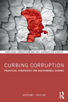 Curbing Corruption : Practical Strategies for Sustainable Change