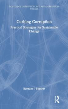 Curbing Corruption : Practical Strategies for Sustainable Change