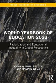 World Yearbook of Education 2023 : Racialization and Educational Inequality in Global Perspective