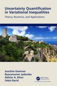 Uncertainty Quantification in Variational Inequalities : Theory, Numerics, and Applications