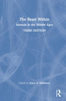 The Beast Within : Animals in the Middle Ages