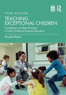 Teaching Exceptional Children : Foundations and Best Practices in Early Childhood Special Education