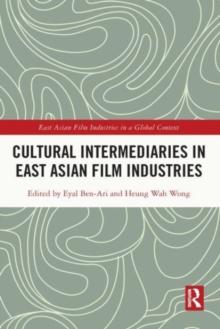 Cultural Intermediaries in East Asian Film Industries