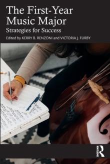 The First-Year Music Major : Strategies for Success