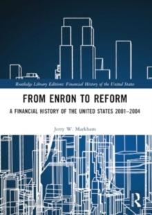 From Enron to Reform : A Financial History of the United States 20012004