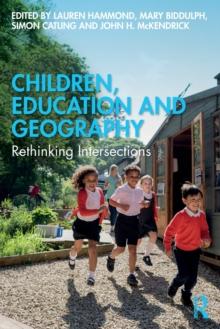 Children, Education and Geography : Rethinking Intersections