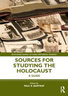 Sources for Studying the Holocaust : A Guide