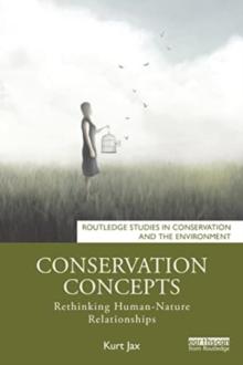 Conservation Concepts : Rethinking HumanNature Relationships