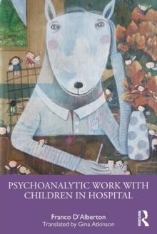 Psychoanalytic Work with Children in Hospital