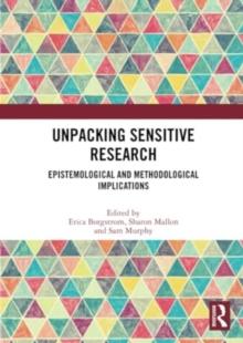 Unpacking Sensitive Research : Epistemological and Methodological Implications