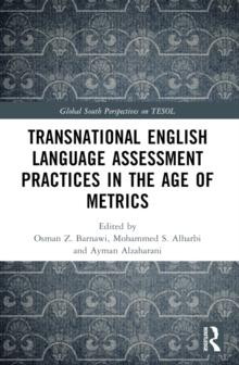 Transnational English Language Assessment Practices in the Age of Metrics