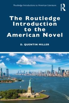 The Routledge Introduction to the American Novel