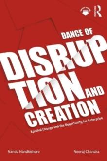 Dance of Disruption and Creation : Epochal Change and the Opportunity for Enterprise