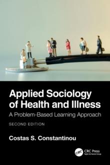 Applied Sociology of Health and Illness : A Problem-Based Learning Approach