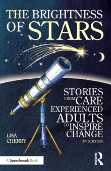 The Brightness of Stars: Stories from Care Experienced Adults to Inspire Change