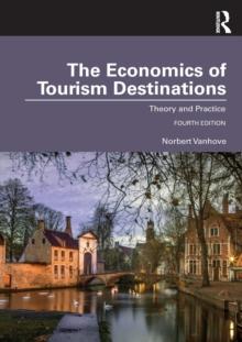 The Economics of Tourism Destinations : Theory and Practice