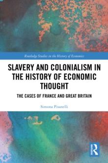 Slavery and Colonialism in the History of Economic Thought : The Cases of France and Great Britain