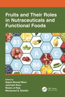 Fruits and Their Roles in Nutraceuticals and Functional Foods