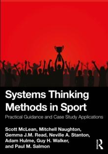 Systems Thinking Methods in Sport : Practical Guidance and Case Study Applications