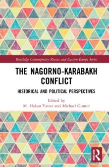 The Nagorno-Karabakh Conflict : Historical and Political Perspectives