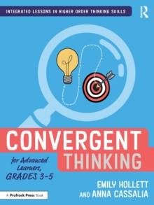 Convergent Thinking for Advanced Learners, Grades 35