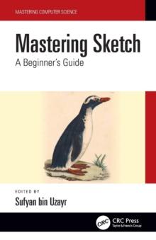 Mastering Sketch : A Beginner's Guide