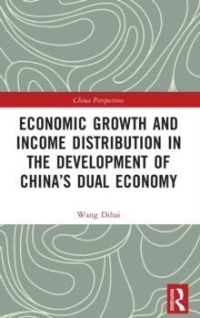 Economic Growth and Income Distribution in the Development of Chinas Dual Economy