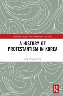 A History of Protestantism in Korea