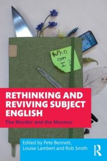 Rethinking and Reviving Subject English : The Murder and the Murmur