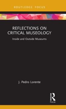 Reflections on Critical Museology : Inside and Outside Museums