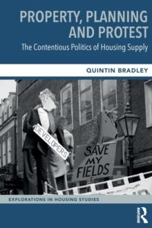 Property, Planning and Protest: The Contentious Politics of Housing Supply