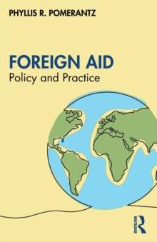 Foreign Aid : Policy and Practice