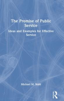 The Promise of Public Service : Ideas and Examples for Effective Service