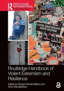 Routledge Handbook of Violent Extremism and Resilience