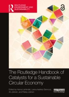 The Routledge Handbook of Catalysts for a Sustainable Circular Economy