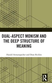 Dual-Aspect Monism and the Deep Structure of Meaning