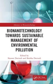 Bionanotechnology Towards Sustainable Management of Environmental Pollution