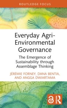 Everyday Agri-Environmental Governance : The Emergence of Sustainability through Assemblage Thinking