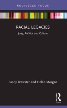 Racial Legacies : Jung, Politics and Culture