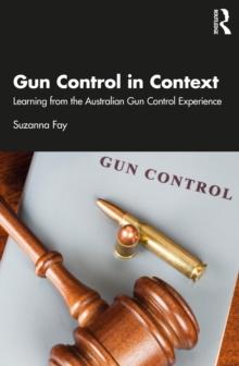 Gun Control in Context : Learning from the Australian Gun Control Experience