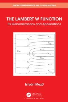 The Lambert W Function : Its Generalizations and Applications