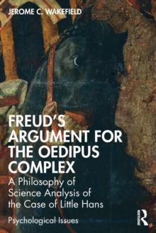 Freud's Argument for the Oedipus Complex : A Philosophy of Science Analysis of the Case of Little Hans