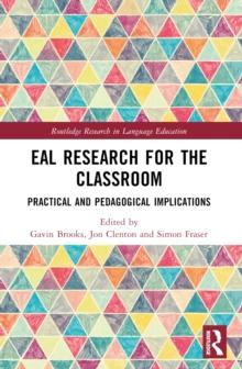 EAL Research for the Classroom : Practical and Pedagogical Implications