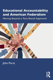 Educational Accountability and American Federalism : Moving Beyond a Test-Based Approach