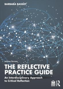 The Reflective Practice Guide : An Interdisciplinary Approach to Critical Reflection